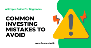 Read more about the article #3 Common Investing Mistakes to Avoid as a Beginner