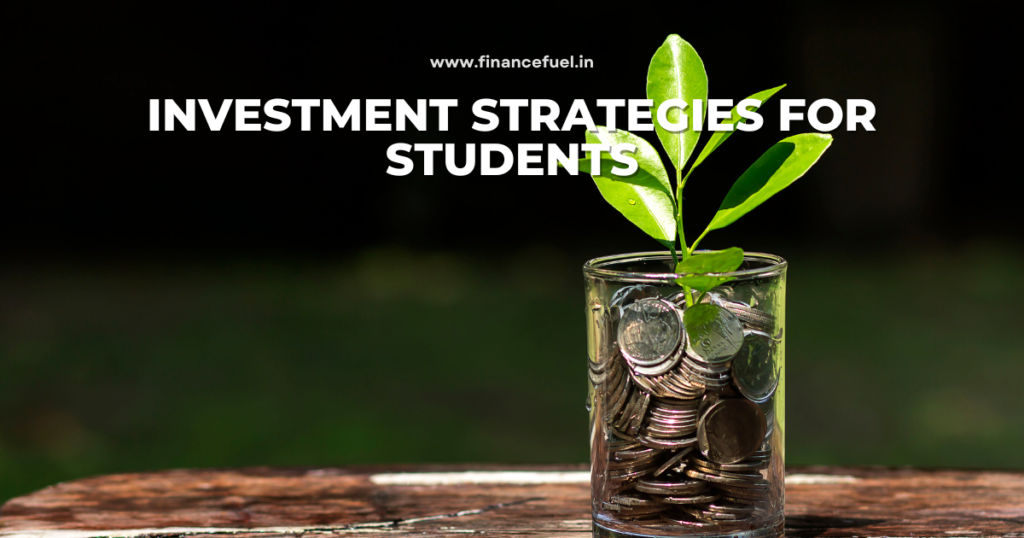 Investment strategies for Students