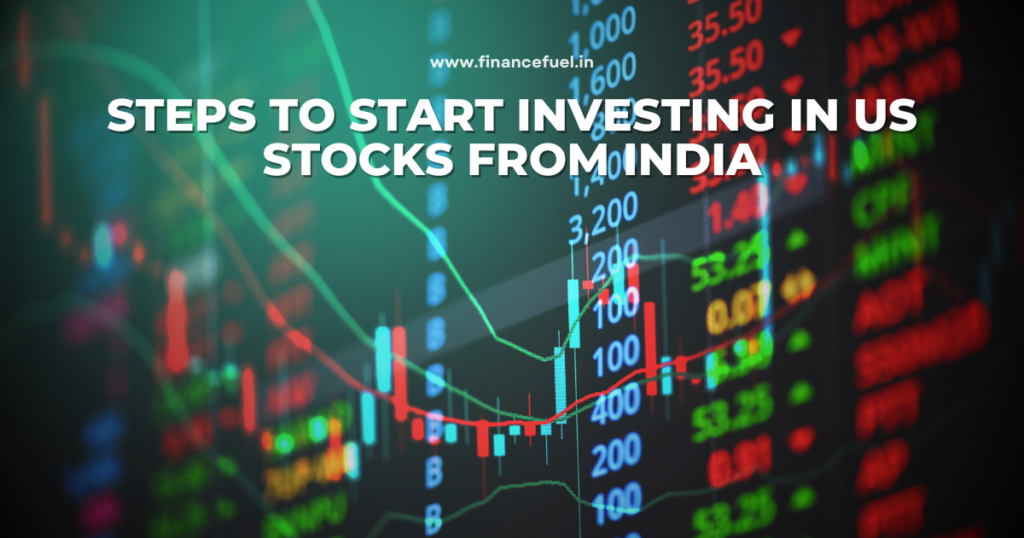 Steps to Start Investing in US Stocks from India