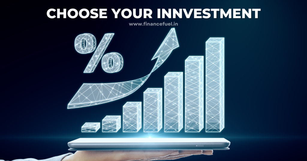 Choose Your Investments