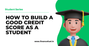 Read more about the article How to Build a Good Credit Score as a Student in 2025
