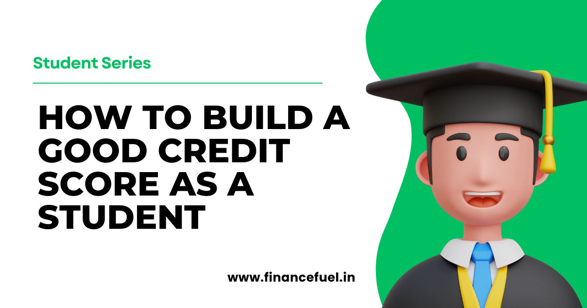 How to Build a Good Credit Score as a Student