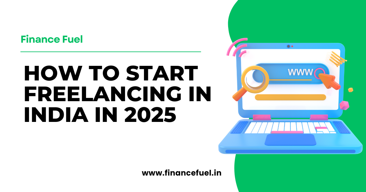 You are currently viewing How to Start Freelancing in India from Scratch in 2025